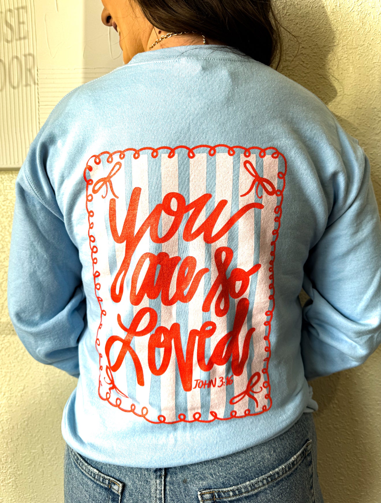 You Are So Loved Pullover